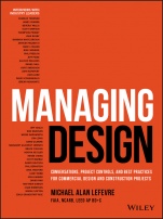 Managing Design: Conversations, Project Controls, and Best Practices for Commercial Design and Construction Projects - ISBN 9781119561767