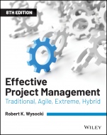 Effective Project Management: Traditional, Agile, Extreme, Hybrid - ISBN 9781119562801