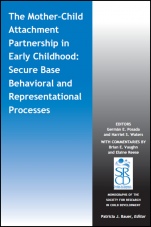 The Mother–Child Attachment Partnership in Early Childhood: Secure Base Behavioral and Representational Processes - ISBN 9781119562818