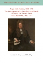 Anglo–Irish Politics, 1680 – 1728: The Correspondence of the Brodrick Family of Surrey and County Cork, Volume One: 1680 – 1714 - ISBN 9781119564096