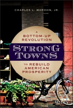 Strong Towns: A Bottom–Up Revolution to Rebuild American Prosperity - ISBN 9781119564812