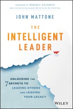 The Intelligent Leader: Unlocking the 7 Secrets to Leading Others and Leaving Your Legacy - ISBN 9781119566243