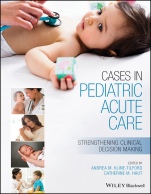 Cases in Pediatric Acute Care: Strengthening Clinical Decision Making - ISBN 9781119568223