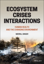 Ecosystem Crises Interactions: Human Health and the Changing Environment - ISBN 9781119569541