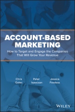Account–Based Marketing: How to Target and Engage the Companies That Will Grow Your Revenue - ISBN 9781119572008