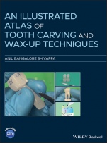 An Illustrated Atlas of Tooth Carving and Wax–Up Techniques - ISBN 9781119573586