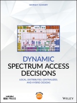 Dynamic Spectrum Access Decisions: Local, Distributed, Centralized, and Hybrid Designs - ISBN 9781119573760