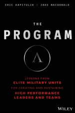 The Program: Lessons From Elite Military Units for Creating and Sustaining High Performance Leaders and Teams - ISBN 9781119574309