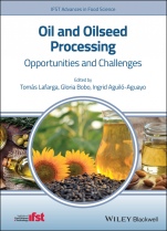 Oil and Oilseed Processing: Opportunities and Challenges - ISBN 9781119575276