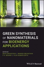Green Synthesis of Nanomaterials for Bioenergy Applications - ISBN 9781119576815
