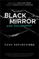 Black Mirror and Philosophy: Dark Reflections - ISBN 9781119578260