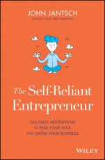 The Self–Reliant Entrepreneur: 366 Daily Meditations to Feed Your Soul and Grow Your Business - ISBN 9781119579779