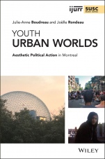 Youth Urban Worlds: Aesthetic Political Action in Montreal - ISBN 9781119582229