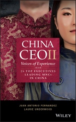China CEO II: Voices of Experience from 25 Top Executives Leading MNCs in China - ISBN 9781119583431