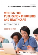 Writing for Publication in Nursing and Healthcare: Getting it Right - ISBN 9781119583639