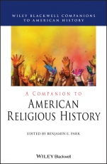 A Companion to American Religious History - ISBN 9781119583660