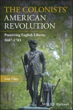 The Colonists American Revolution: Preserving English Liberty, 1607–1783 - ISBN 9781119591863