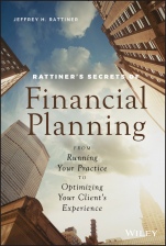 Rattiners Secrets of Financial Planning: From Running Your Practice to Optimizing Your Clients Experience - ISBN 9781119594277