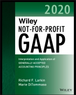 Wiley Not–for–Profit GAAP 2020: Interpretation and Application of Generally Accepted Accounting Principles - ISBN 9781119595953