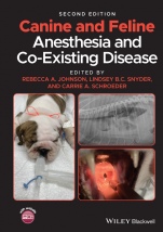 Canine and Feline Anesthesia and Co–Existing Disease - ISBN 9781119604044