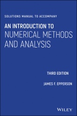 Solutions Manual to accompany An Introduction to Numerical Methods and Analysis - ISBN 9781119604532