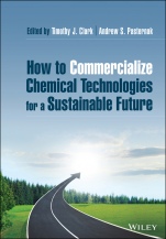 How to Commercialize Chemical Technologies for a Sustainable Future - ISBN 9781119604846