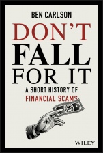 Dont Fall For It: A Short History of Financial Scams - ISBN 9781119605164