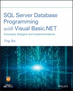 SQL Server Database Programming with Visual Basic.NET: Concepts, Designs and Implementations - ISBN 9781119608509