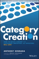 Category Creation: How to Build a Brand that Customers, Employees, and Investors Will Love - ISBN 9781119611561