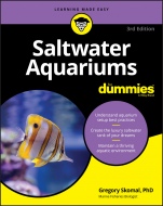 Saltwater Aquariums For Dummies - ISBN 9781119612681
