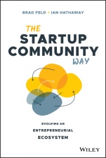 The Startup Community Way: Evolving an Entrepreneurial Ecosystem - ISBN 9781119613602