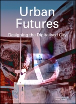 Urban Futures: Designing the Digitalised City - ISBN 9781119617563