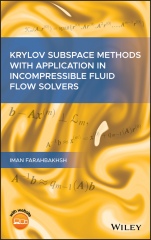 Krylov Subspace Methods with Application in Incompressible Fluid Flow Solvers - ISBN 9781119618683