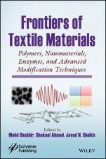 Frontiers of Textile Materials: Polymers, Nanomaterials, Enzymes, and Advanced Modification Techniques - ISBN 9781119620372
