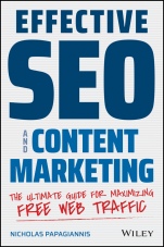 Effective SEO and Content Marketing: The Ultimate Guide for Maximizing Free Web Traffic - ISBN 9781119628859