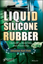 Liquid Silicone Rubber: Chemistry, Materials, and Processing - ISBN 9781119631330