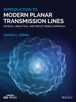Introduction To Modern Planar Transmission Lines: Physical, Analytical, and Circuit Models Approach - ISBN 9781119632276
