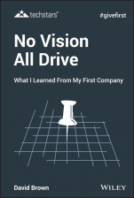 No Vision All Drive: What I Learned from My First Company - ISBN 9781119632801