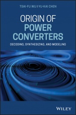 Origin of Power Converters: Decoding, Synthesizing, and Modeling - ISBN 9781119632986