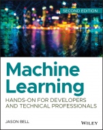 Machine Learning: Hands–On for Developers and Technical Professionals - ISBN 9781119642145