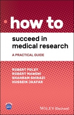 How to Succeed in Medical Research: A Practical Guide - ISBN 9781119645498
