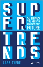 Supertrends: 50 Things you Need to Know About the Future - ISBN 9781119646839