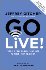 Go Live!: Turn Virtual Connections into Paying Customers - ISBN 9781119647133