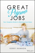 Great Pajama Jobs: Your Complete Guide to Working from Home - ISBN 9781119647775