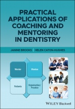 Practical Applications of Coaching and Mentoring in Dentistry - ISBN 9781119648260