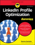 LinkedIn Profile Optimization For Dummies - ISBN 9781119651420