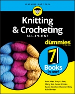 Knitting & Crocheting All–in–One For Dummies - ISBN 9781119652939