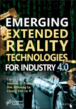 Emerging Extended Reality Technologies for Industry 4.0: Early Experiences with Conception, Design, Implementation, Evaluation and Deployment - ISBN 9781119654636