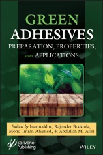 Green Adhesives: Preparation, Properties, and Applications - ISBN 9781119655046