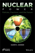 Nuclear Power: Policies, Practices, and the Future - ISBN 9781119657781